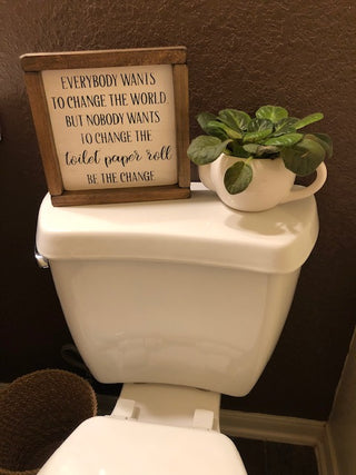 Humorous Wood Sign | Be The Change