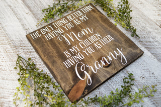 Wood Sign | Nothing better than Granny