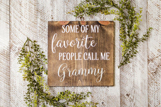 Customizable Wood Signs | My Favorite People Call Me Mimi