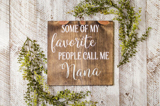 Customizable Wood Signs | My Favorite People Call Me Mimi