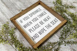 If You Sprinkle When You Tinkle