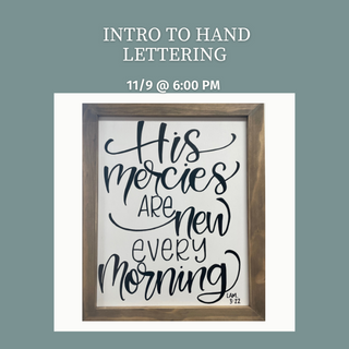 11/9 Intro to Hand Lettering