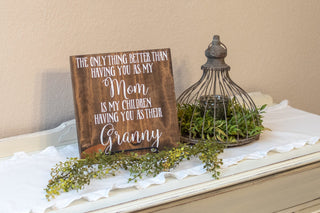 Wood Sign | Nothing better than Granny